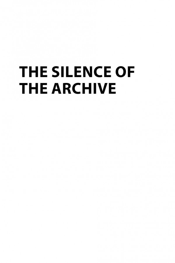The Silence Of The Archive David Thomas Simon Fowler Valerie Johnson