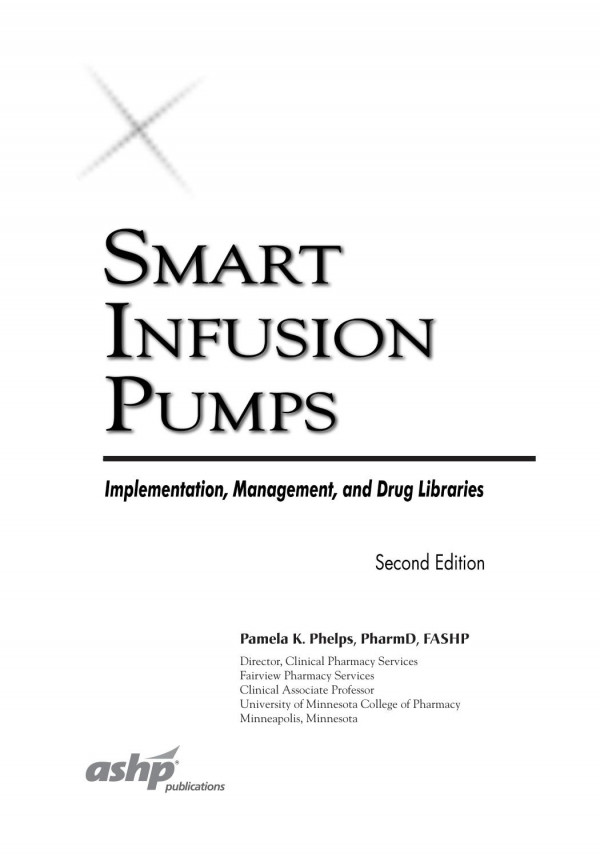 Smart Infusion Pumps Implementation Management And Drug Libraries 1st Edition Pamela K Phelps