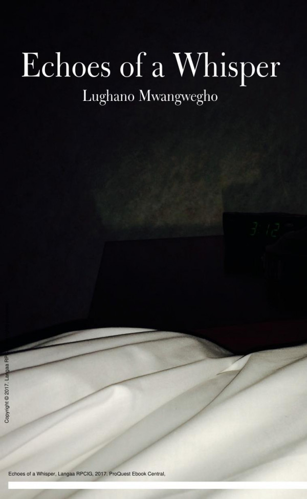 Echoes Of A Whisper 1st Edition Lughano Mwangwegho