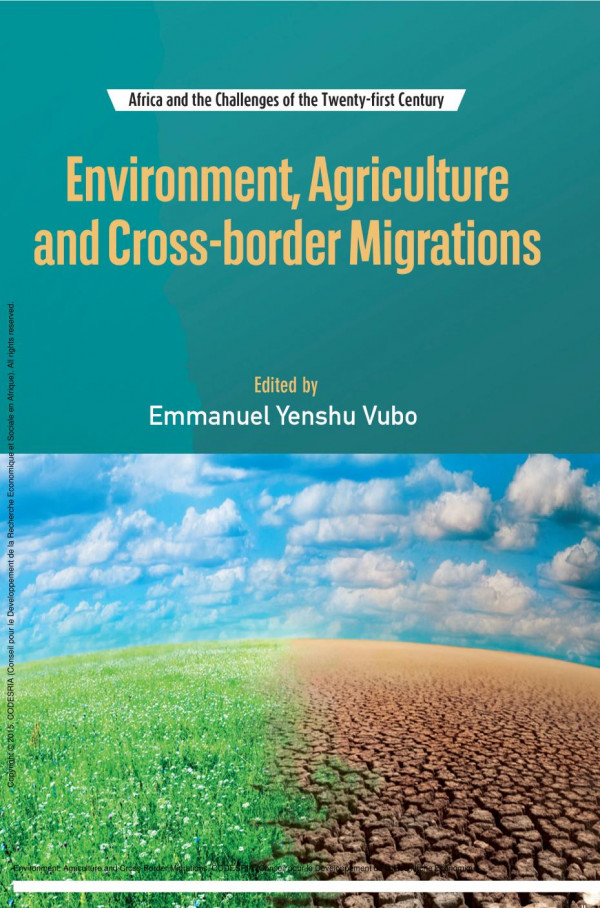 Environment Agriculture And Crossborder Migrations 1st Edition Yenshu Vubo