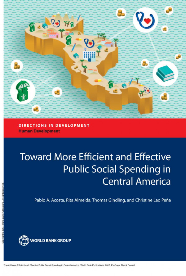 Toward More Efficient And Effective Public Social Spending In Central America 1st Edition Pablo Acosta Rita Almeida Thomas Gindling Christine Lao Pena