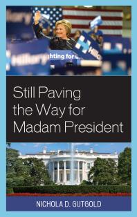 Still Paving The Way For Madam President Nichola D Gutgold