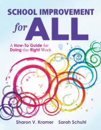 School Improvement For All A Howto Guide For Doing The Right Work Drive Continuous Improvement And Student Success Using The Plc Process 1st Edition Sharon V Kramer Sarah Schuhl
