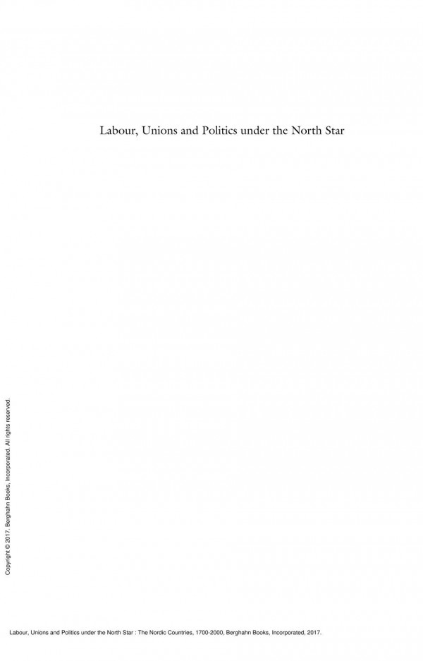 Labour Unions And Politics Under The North Star The Nordic Countries 17002000 1st Edition Mary Hilson Silke Neunsinger Iben Vyff