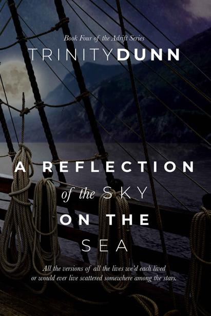 A Reflection Of The Sky On The Sea 1st Edition Trinity Dunn
