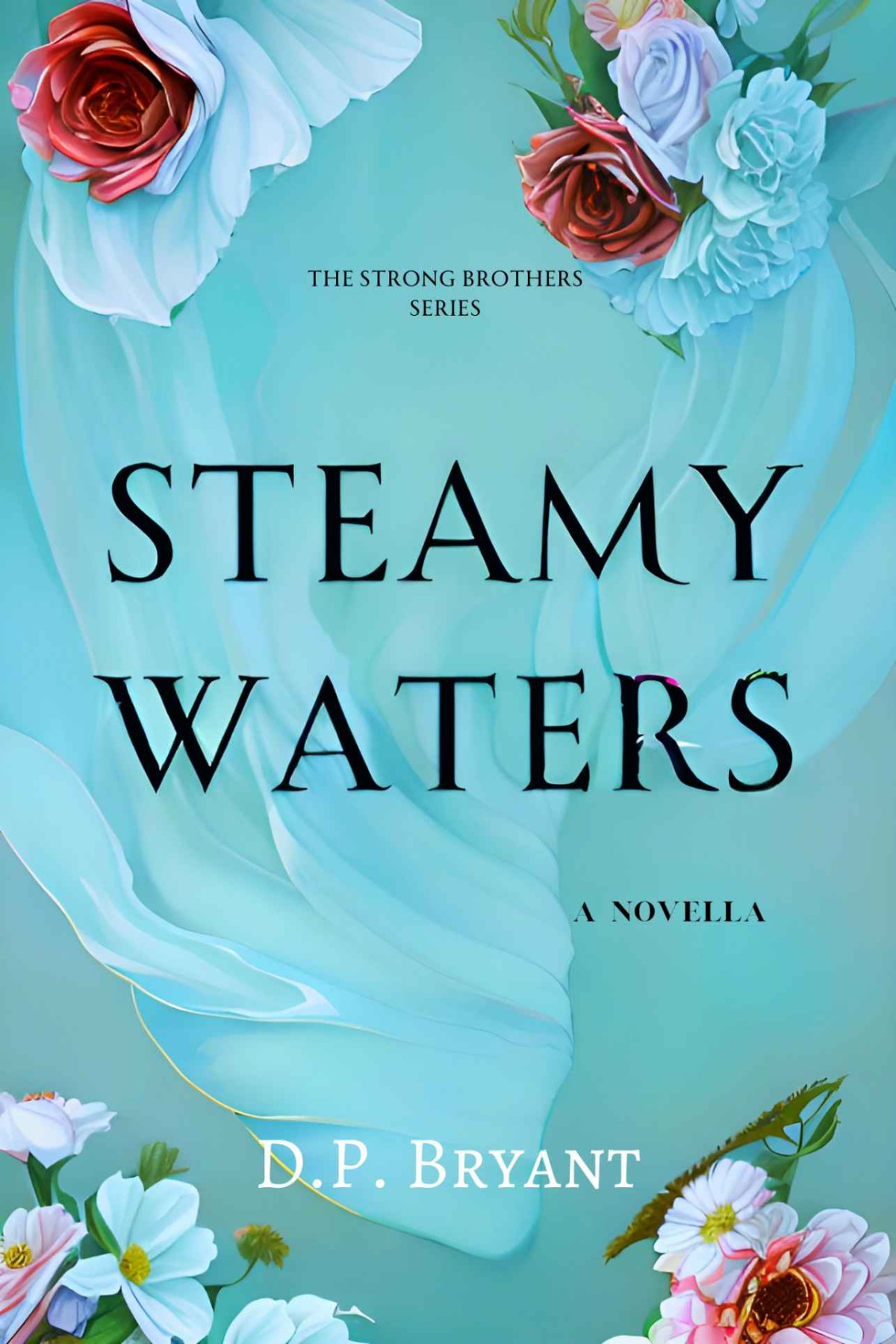 Steamy Waters The Strong Brothers Novella Series Book 1 Dp Bryant