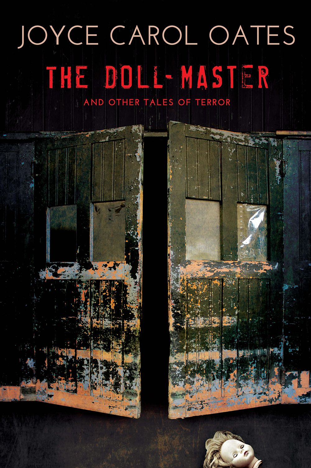 The Dollmaster And Other Tales Of Terror Joyce Carol Oates