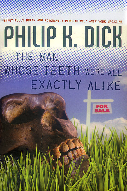The Man Whose Teeth Were All Exactly Alike Philip K Dick