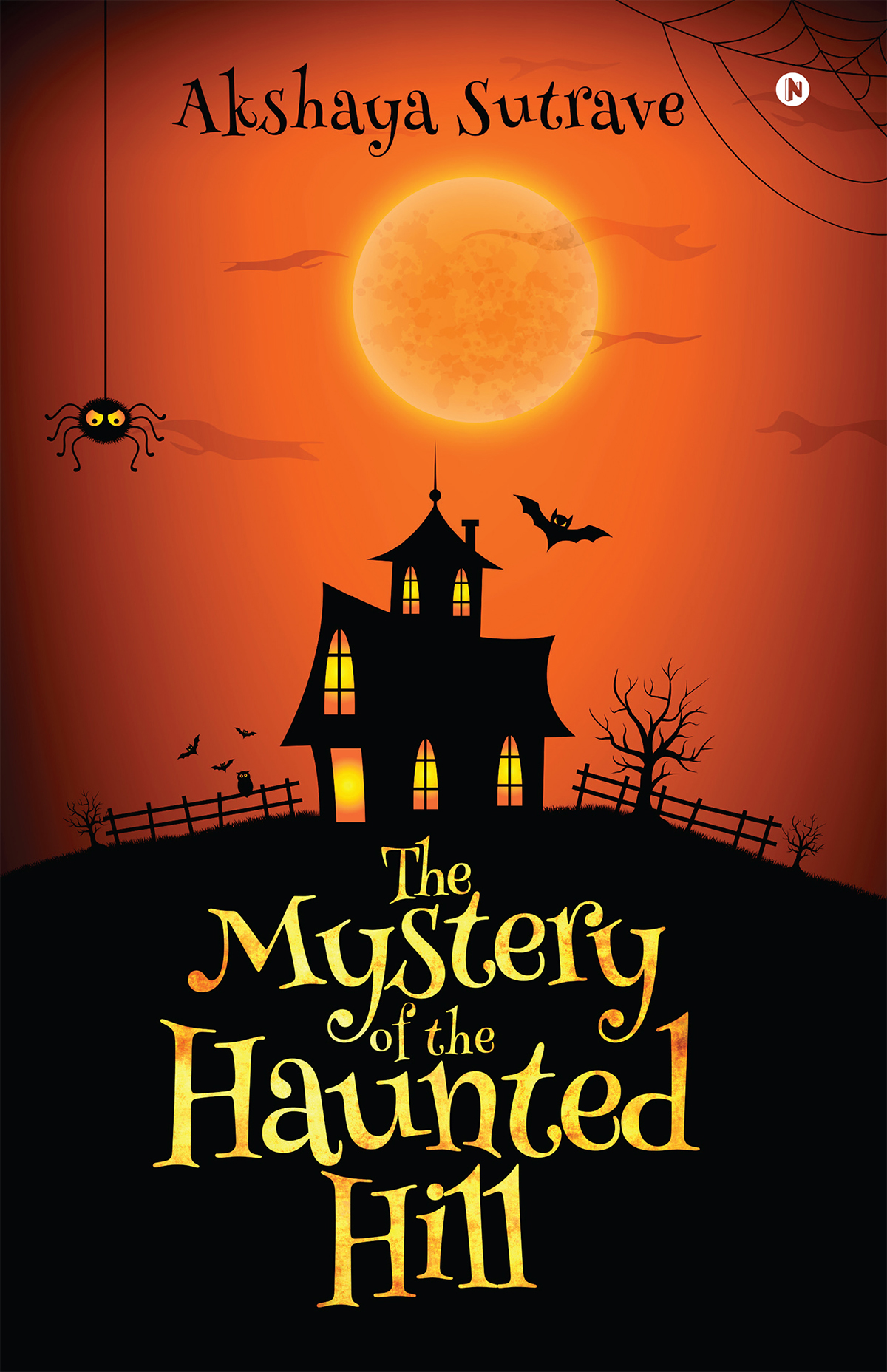 The Mystery Of The Haunted Hill Akshaya Sutrave