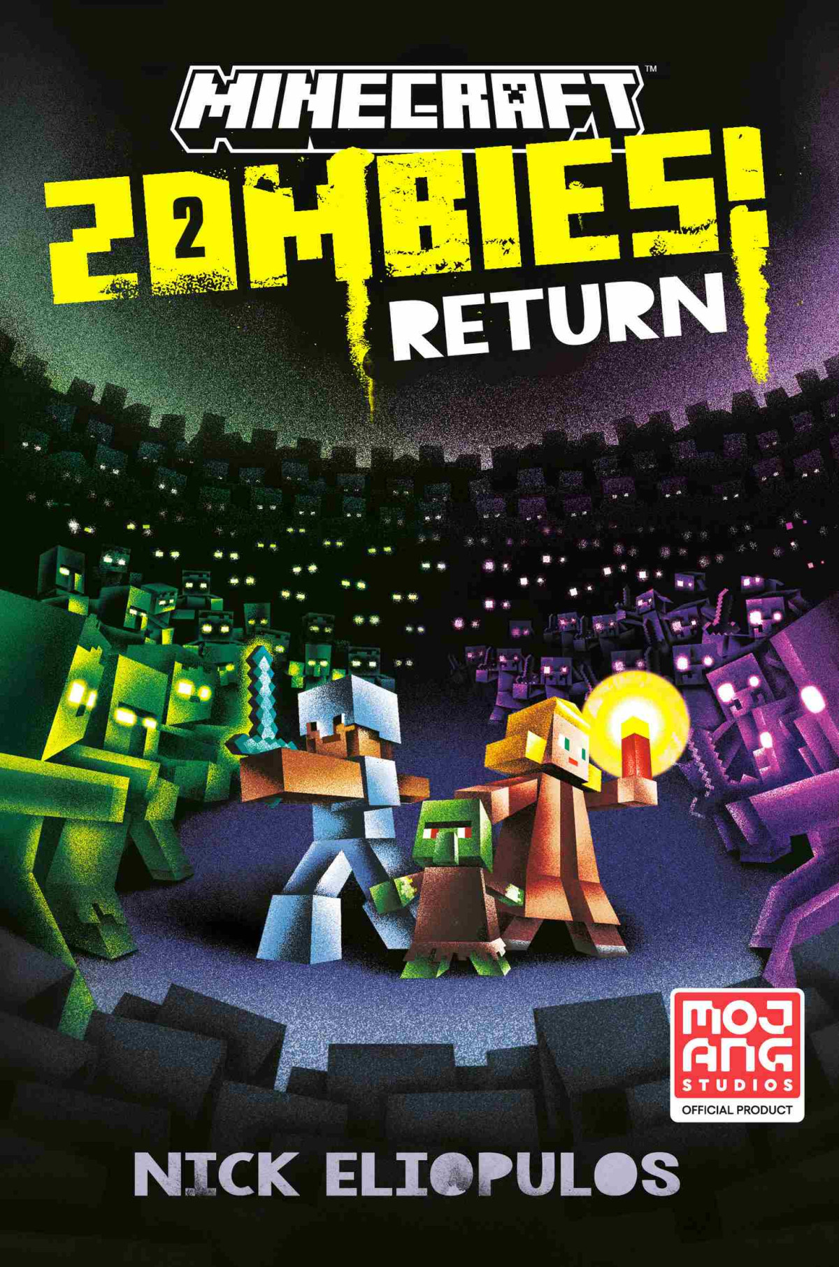 Minecraft Zombies 2 Zombies Return An Official Minecraft Novel Nick Eliopulos