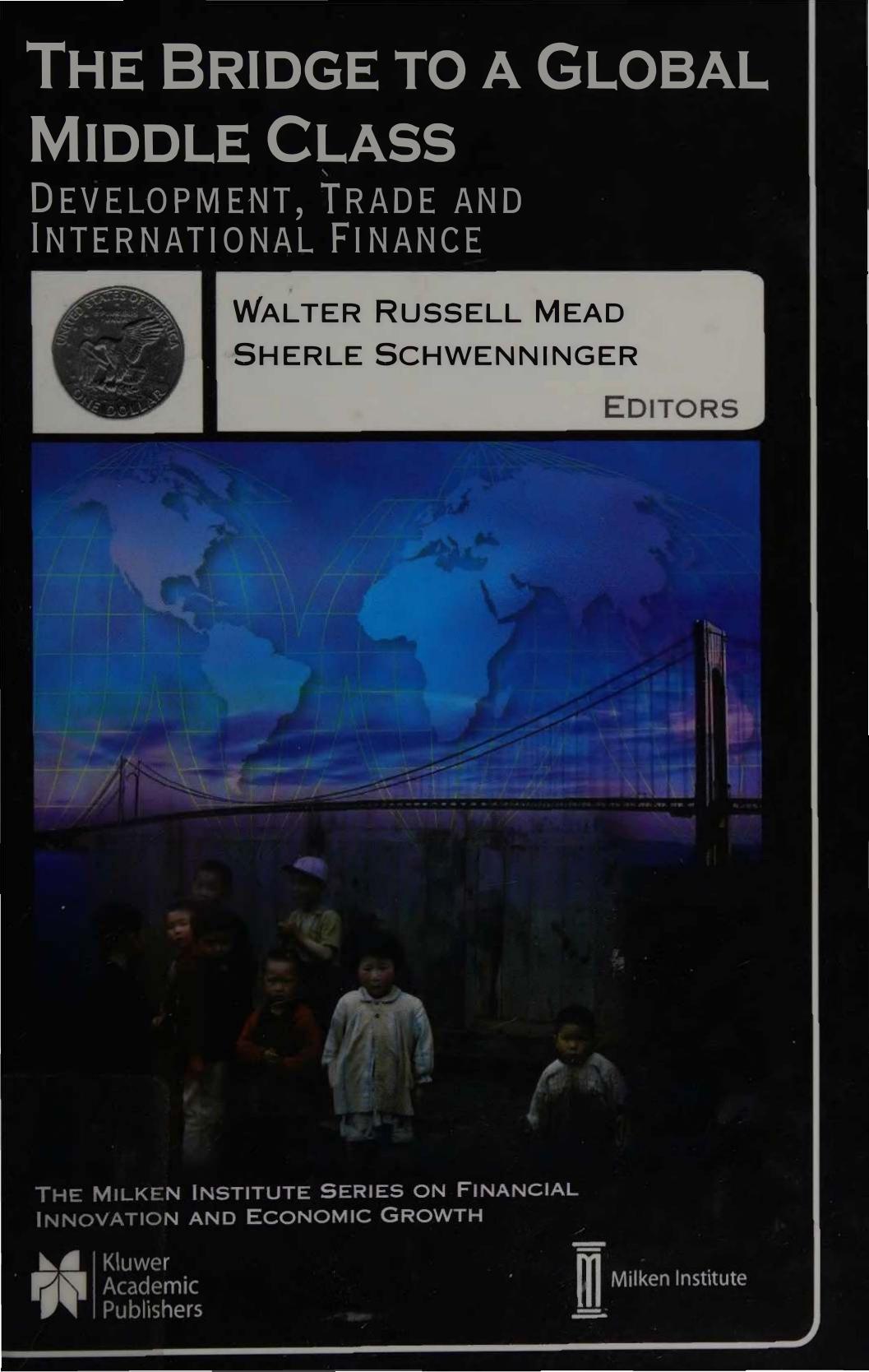 The Bridge To A Global Middle Class Walter Russell Mead Sherle R Schwenninger