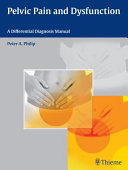 Pelvic Pain And Dysfunctiona Differential Diagnosis Manual Apr 13 20163131732210thieme Peter A Philip