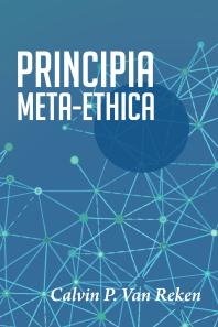 Principia Metaethica Calvin P Van Reken