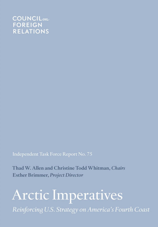 Arctic Imperatives Reinforcing Us Strategy On Americas Fourth Coast 1st Edition Thad W Allen Esther Brimmer Anya Schmemann