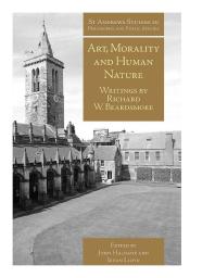 Art Morality And Human Nature Writings By Richard W Beardsmore 1st Edition John Haldane Ieuan Lloyd