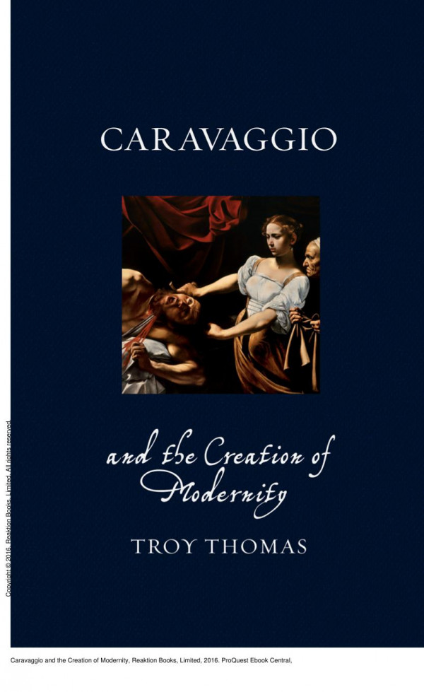 Caravaggio And The Creation Of Modernity 1st Edition Troy Thomas