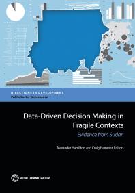 Datadriven Decision Making In Fragile Contexts Evidence From Sudan 1st Edition Alexander Hamilton Craig Hammer