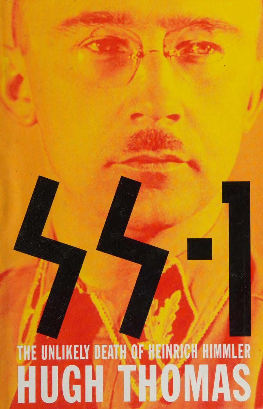 Ss1 The Unlikely Death Of Heinrich Himmler First Hugh Thomas