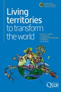 Living Territories To Transform The World Patrick Caron Elodie Valette Tom Wassenaar Geo Coppens Deeckenbrugge Vatch Papazian