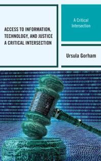 Access To Information Technology And Justice A Critical Intersection Ursula Gorham