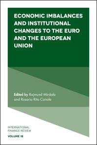 Economic Imbalances And Institutional Changes To The Euro And The European Union 1st Edition Rajmund Mirdala Rosaria Rita Canale