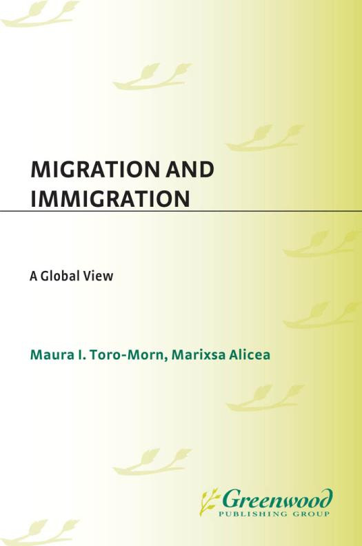 Migration And Immigration A Global View Maura Toromorn Marixsa Alicea