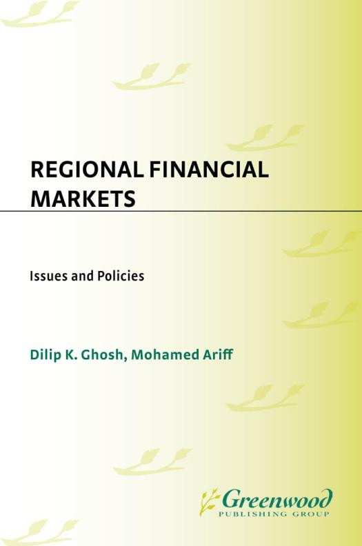 Regional Financial Markets Issues And Policies Dilip Ghosh Mohamed Ariff Mohamed Ariff