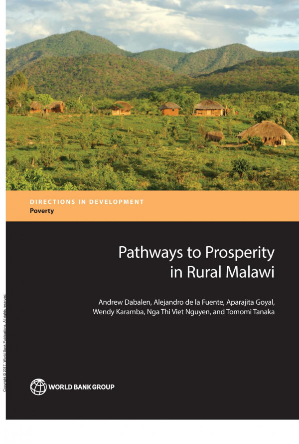 Pathways To Prosperity In Rural Malawi 1st Edition Andrew Dabalen Alejandro De La Fuente Aparajita Goyal Wendy Karamba Wendy Karamba Tomomi Tanaka Tomomi Tanaka