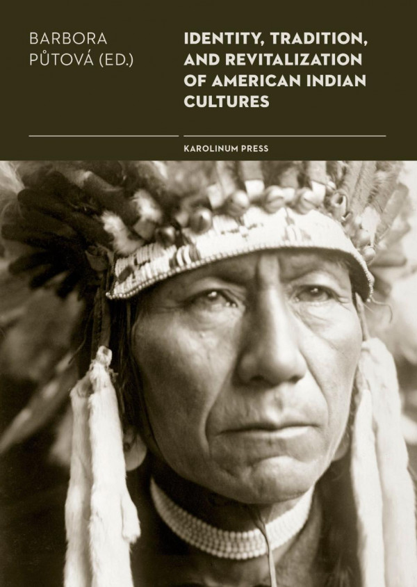 Identity Tradition And Revitalisation Of American Indian Culture 1st Edition Barbora Ptov