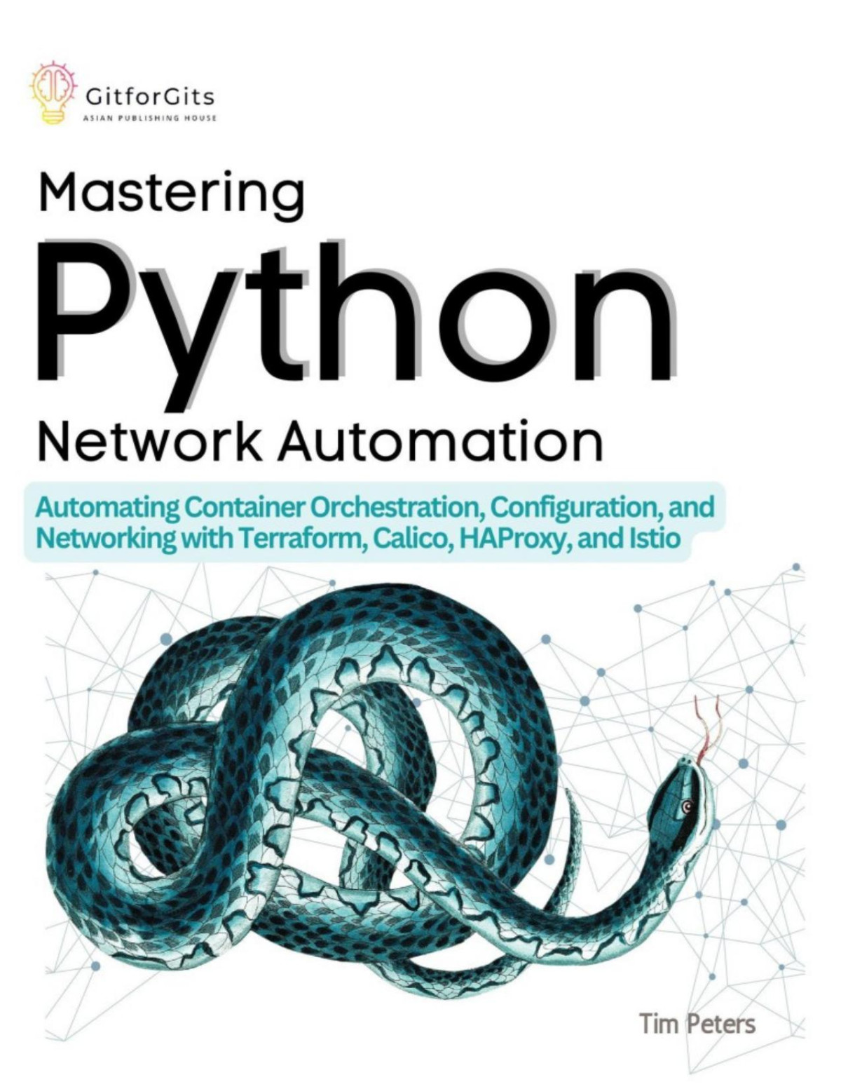Mastering Python Network Automation Tim Peters