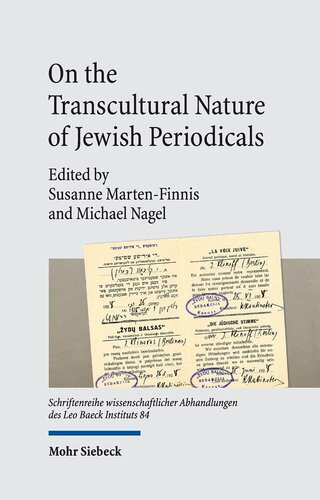On The Transcultural Nature Of Jewish Periodicals Interconnectivity And Entanglements Michael Nagel Editor