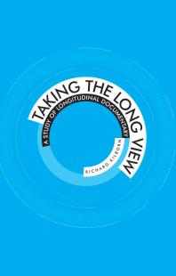 Taking The Long View A Study Of Longitudinal Documentary 1st Edition Richard Kilborn