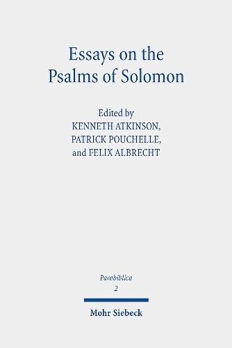 Essays On The Psalms Of Solomon Its Cultural Background Significance And Interpretation Kenneth Atkinson Editor
