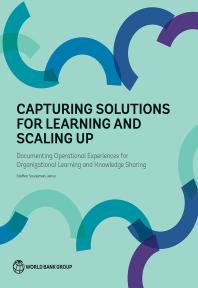 Capturing Solutions For Learning And Scaling Up Documenting Operational Experiences For Organizational Learning And Knowledge Sharing 1st Edition Steffen Soulejman Janus
