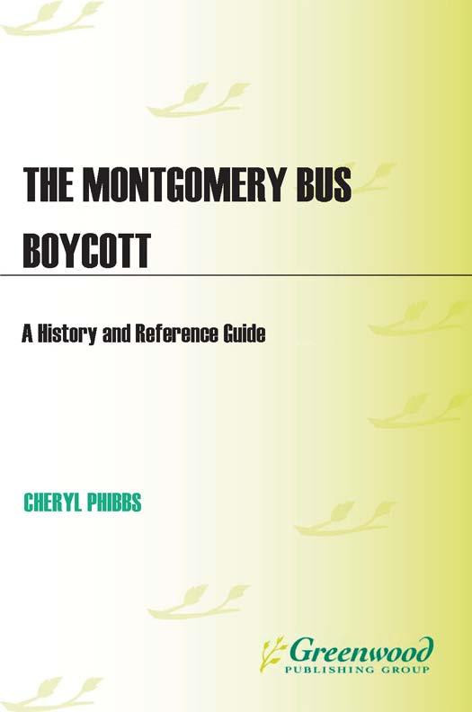 The Montgomery Bus Boycott A History And Reference Guide A History And Reference Guide Cheryl Phibbs