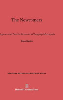 The Newcomers Negroes And Puerto Ricans In A Changing Metropolis Oscar Handlin