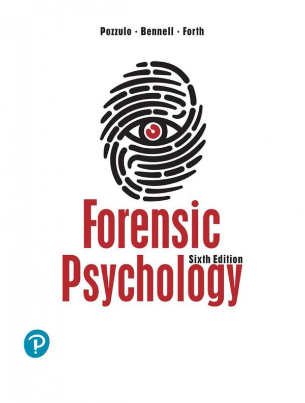 Forensic Psychology 6th Edition Joanna Pozzulo Craig Bennell Adelle Forth