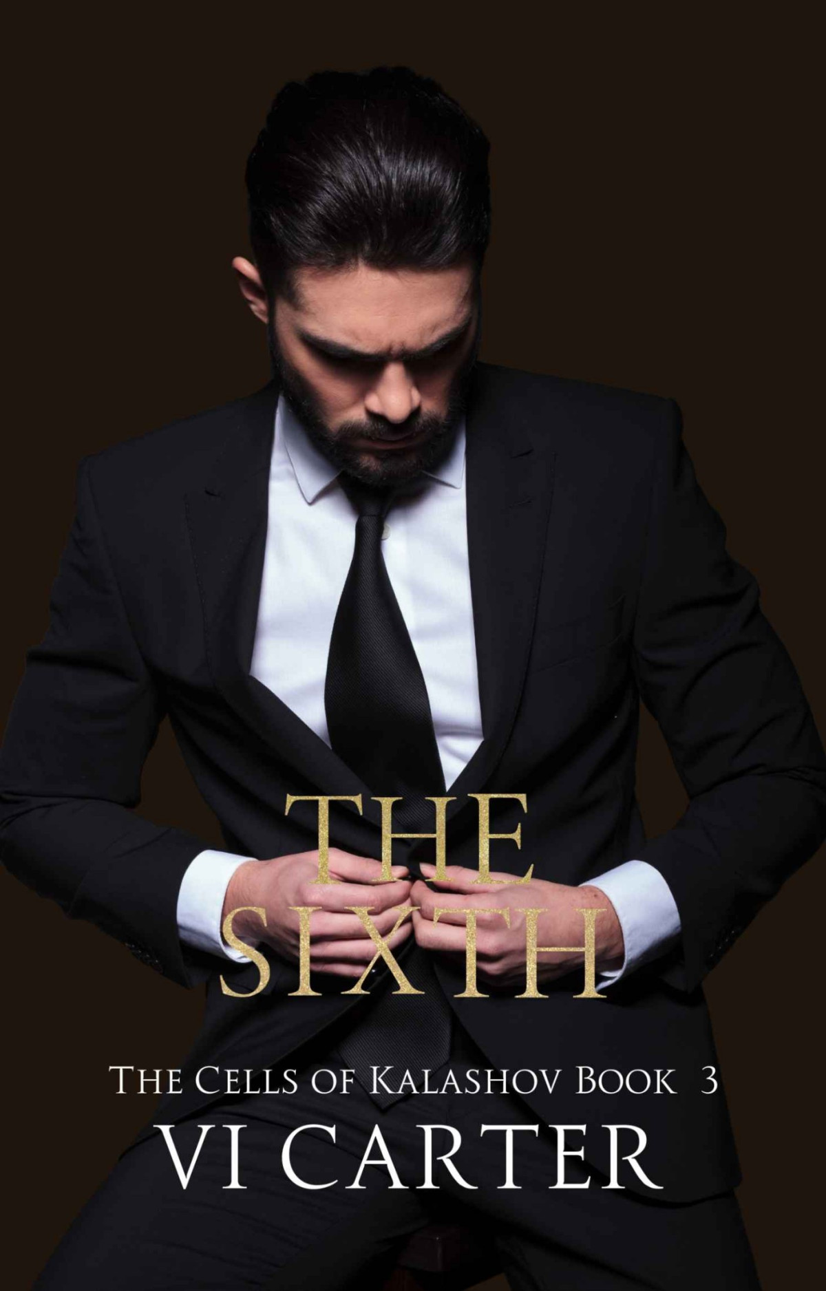 The Sixth A Dark Russian Mafia Romance The Cells Of Kalashov Book 3 Vi Carter