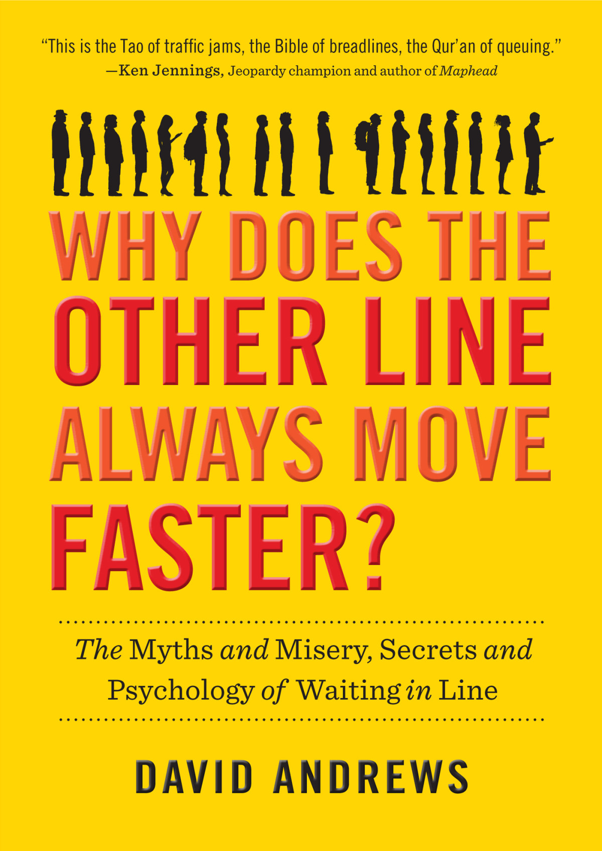 Why Does The Other Line Always Move Faster David Andrews