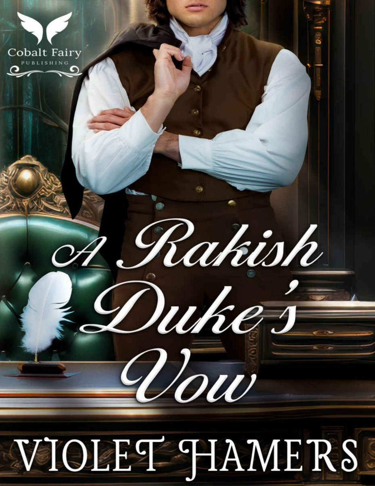A Rakish Dukes Vow A Historical Regency Romance Novel Violet Hamers
