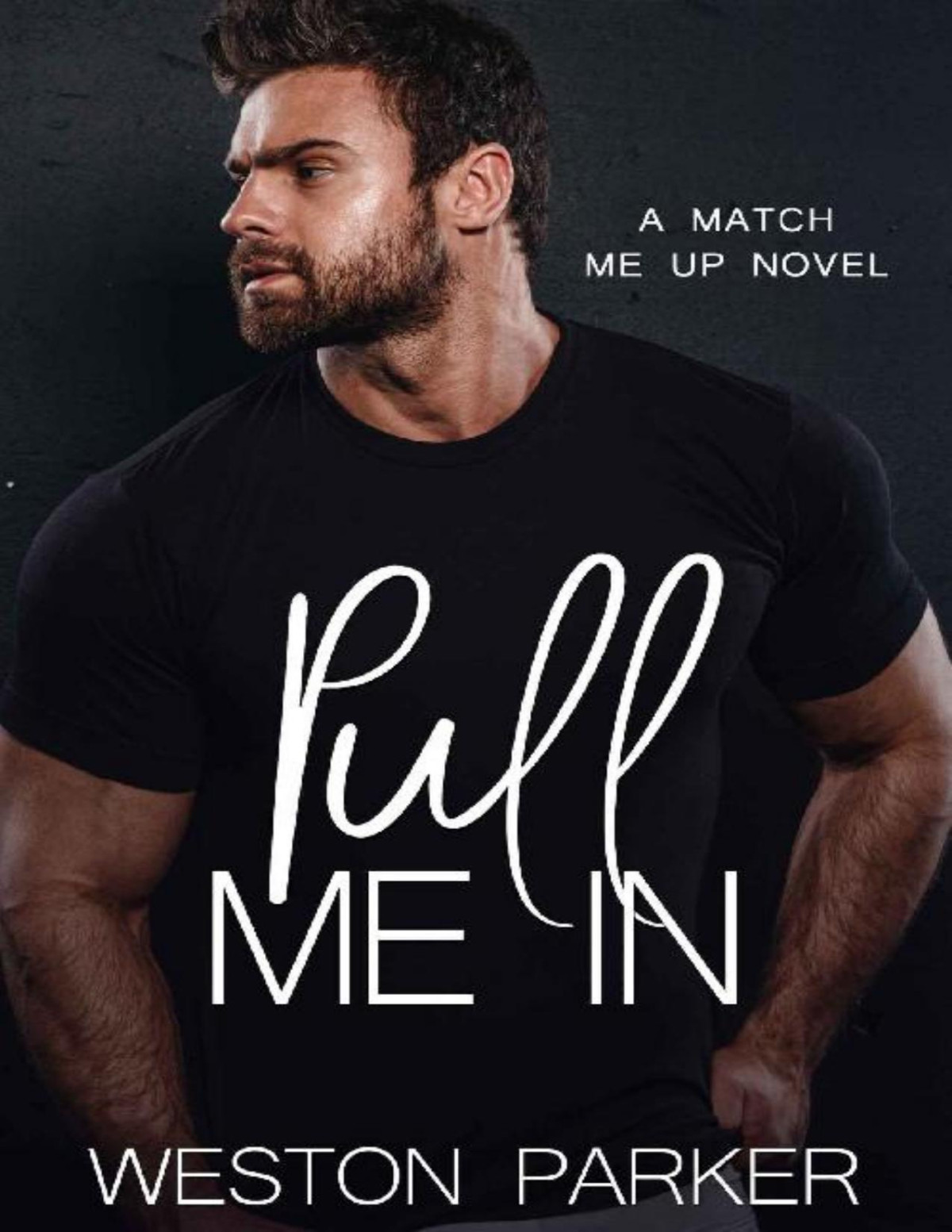 Pull Me In Weston Parker