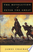 The Revolution Of Peter The Great James Cracraft