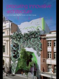 Procuring Innovative Architecture 1st Edition Leon Van Schaik Geoffrey London Geoffrey London