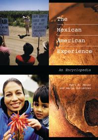 The Mexican American Experience An Encyclopedia An Encyclopedia Matt S Meier Margo Gutirrez