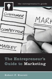The Entrepreneurs Guide To Marketing Robert F Everett