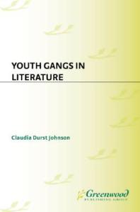 Youth Gangs In Literature Exploring Social Issues Through Literature Claudia Johnson