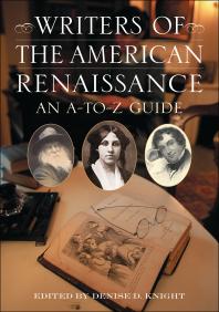 Writers Of The American Renaissance An Atoz Guide Denise Knight