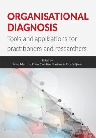 Organisational Diagnosis Tools And Applications For Researchers And Practitioners 1st Edition Nico Martins Ellen Caroline Martins Rica Viljoen