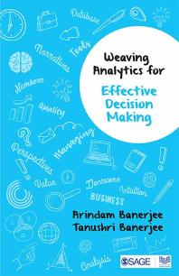 Weaving Analytics For Effective Decision Making 1st Edition Arindam Banerjee Tanushri Banerjee