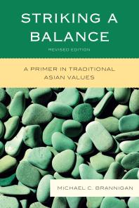 Striking A Balance A Primer In Traditional Asian Values Michael C Brannigan